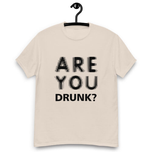 Are You Drunk? T-shirt - Image 2
