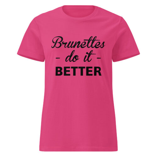 Brunettes Do It Better T-shirt - Image 2