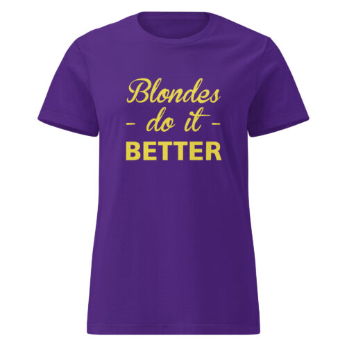 Blondes Do It Better T-shirt - Image 2