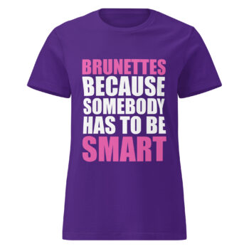 Brunettes-Smart T-shirt