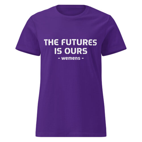 The Future Is Ours T-shirt - Image 2