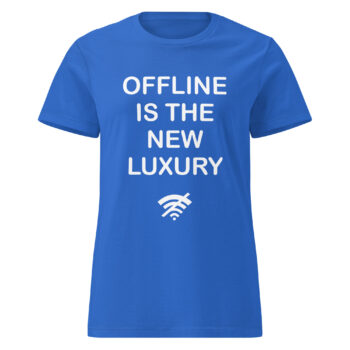 Offline Is The New Luxury T-shirt