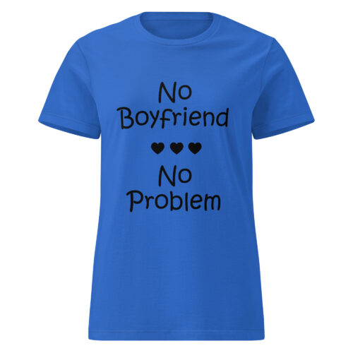 No Boyfriend No Problem T-shirt - Image 2