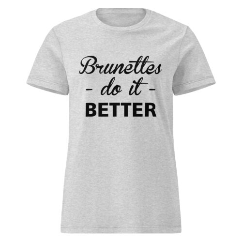 Brunettes Do It Better T-shirt - Image 3