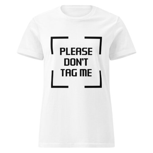 Please, Don't Tag Me T-shirt - Image 6