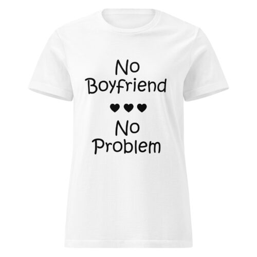No Boyfriend No Problem T-shirt - Image 6